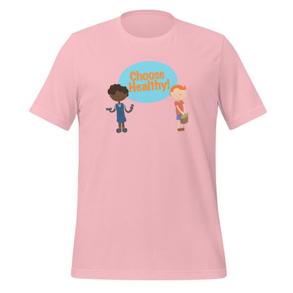 "CHOOSE HEALTHY" Unisex t-shirt