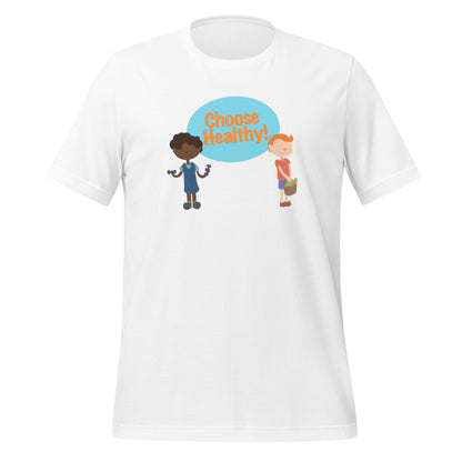 "CHOOSE HEALTHY" Unisex t-shirt